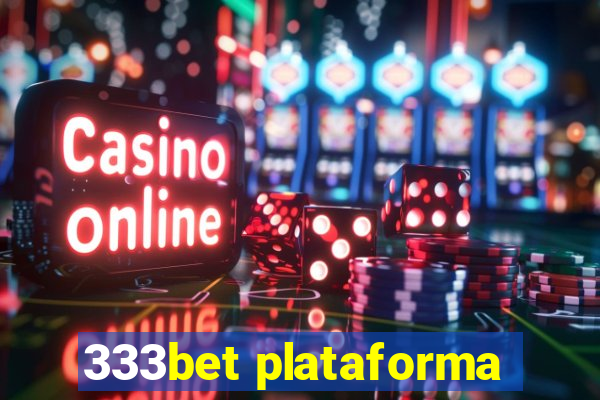 333bet plataforma